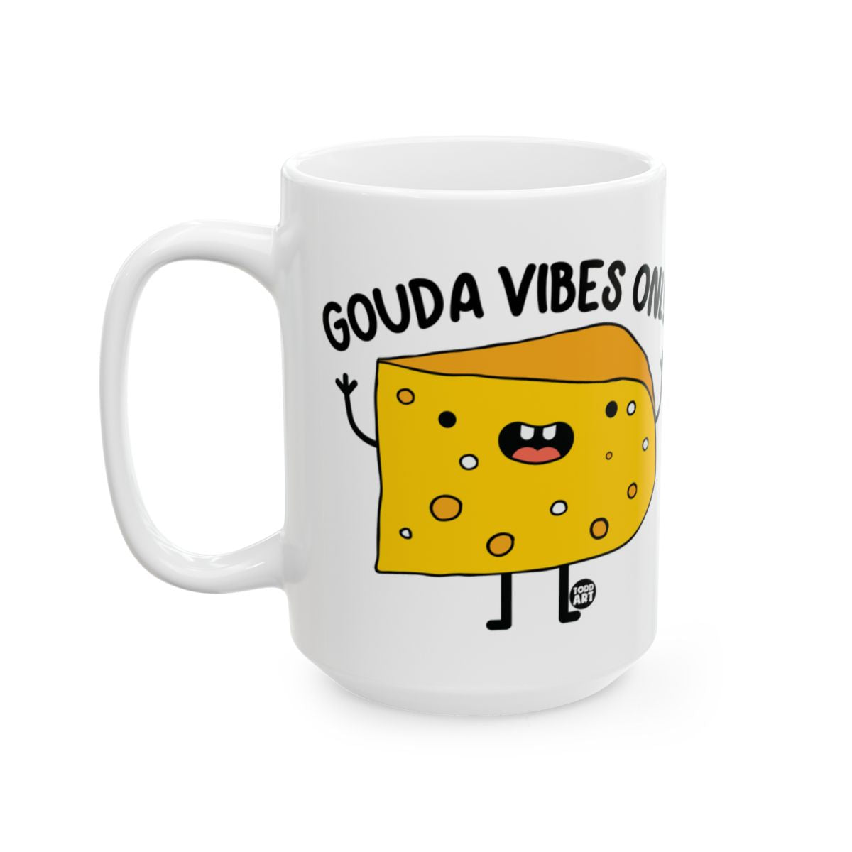 Gouda Vibes Only Smiling Cheese Graphic Mug product