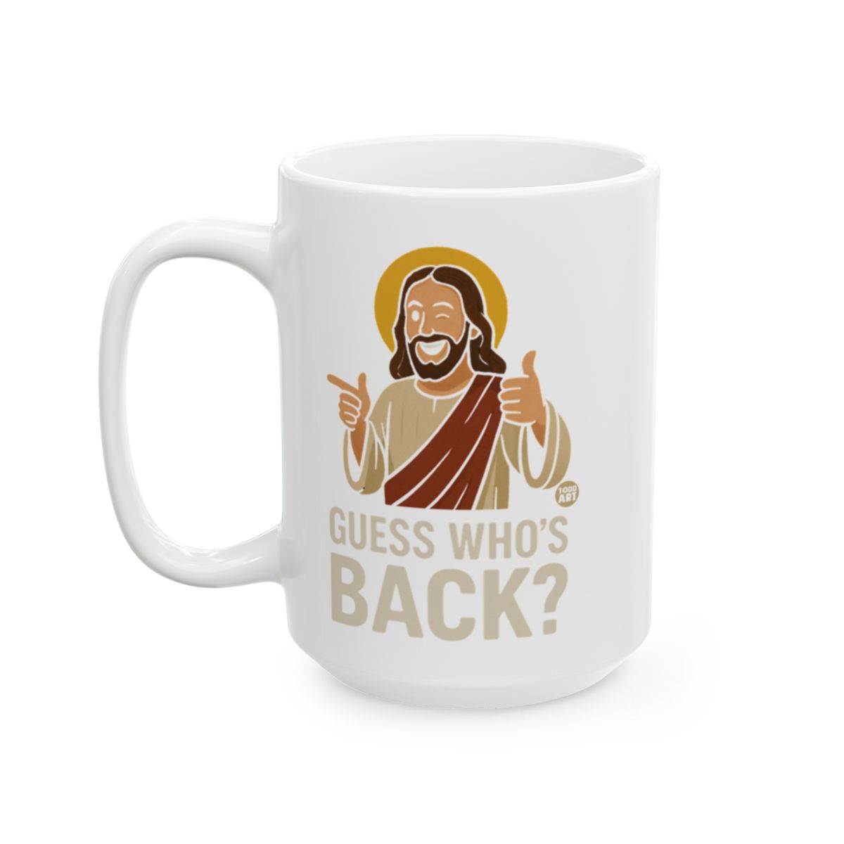 Guess Who's Back Funny Jesus Design Coffee Mug