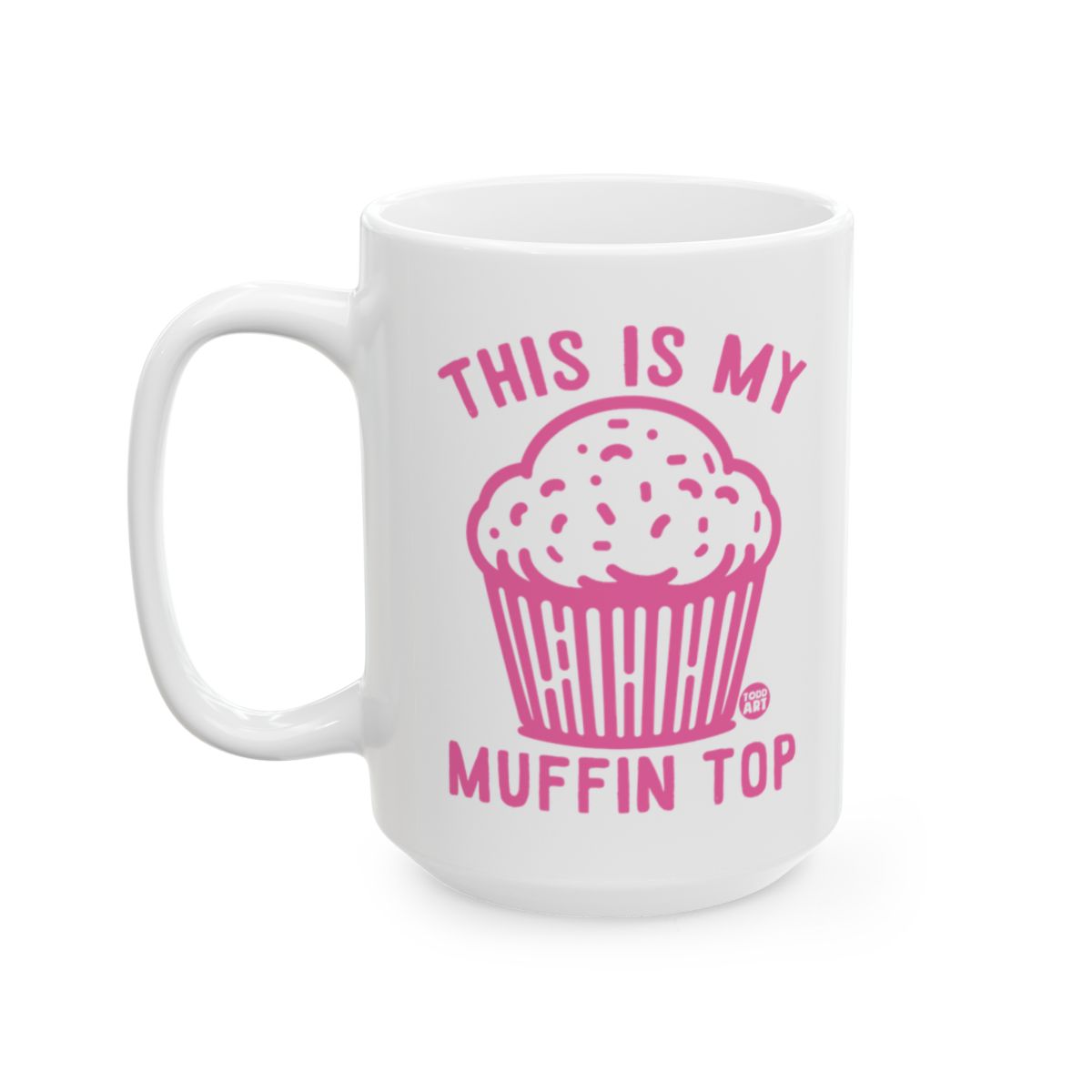 This Is My Muffin Top Funny Coffee Mug Product