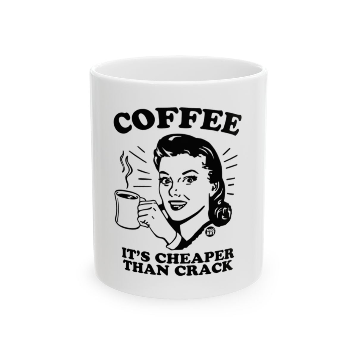 Coffee It's Cheaper Than Crack Mug