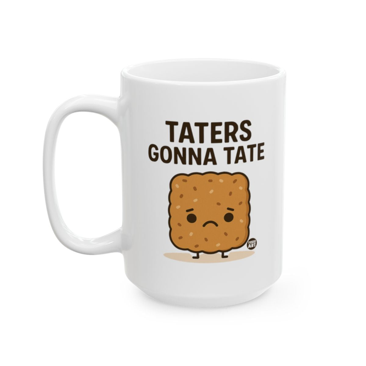 Taters Gonna Tate Funny Cute Potato Quote Mug