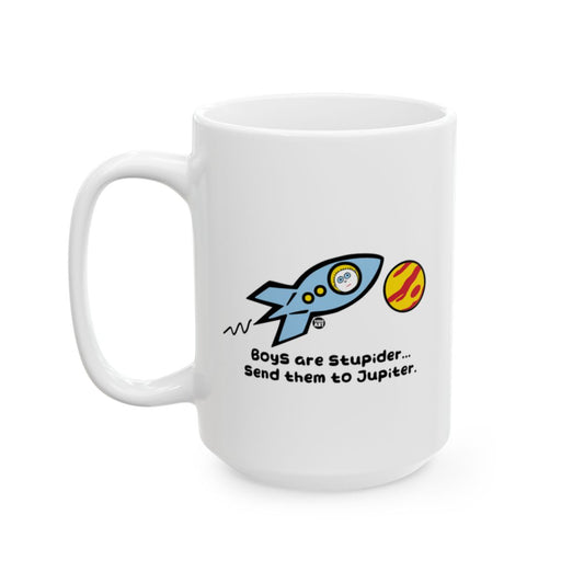 Boys are Stupider Send them to Jupiter mug