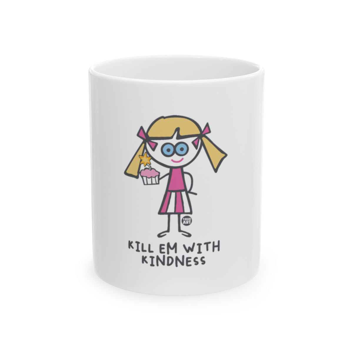 Kill Em with Kindness Mug Cute Cartoon Design