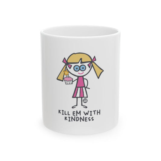 Kill Em with Kindness Mug Cute Cartoon Design