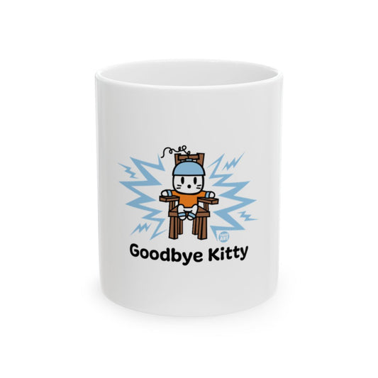Goodbye Kitty Funny Coffee Mug for Morning Laughs