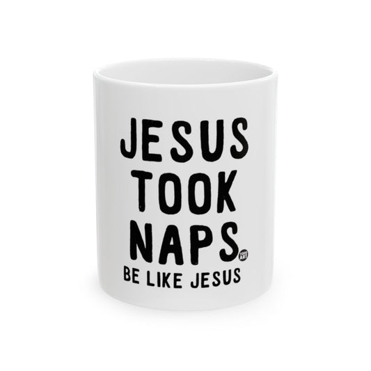 Jesus Took Naps Be Like Jesus Mug