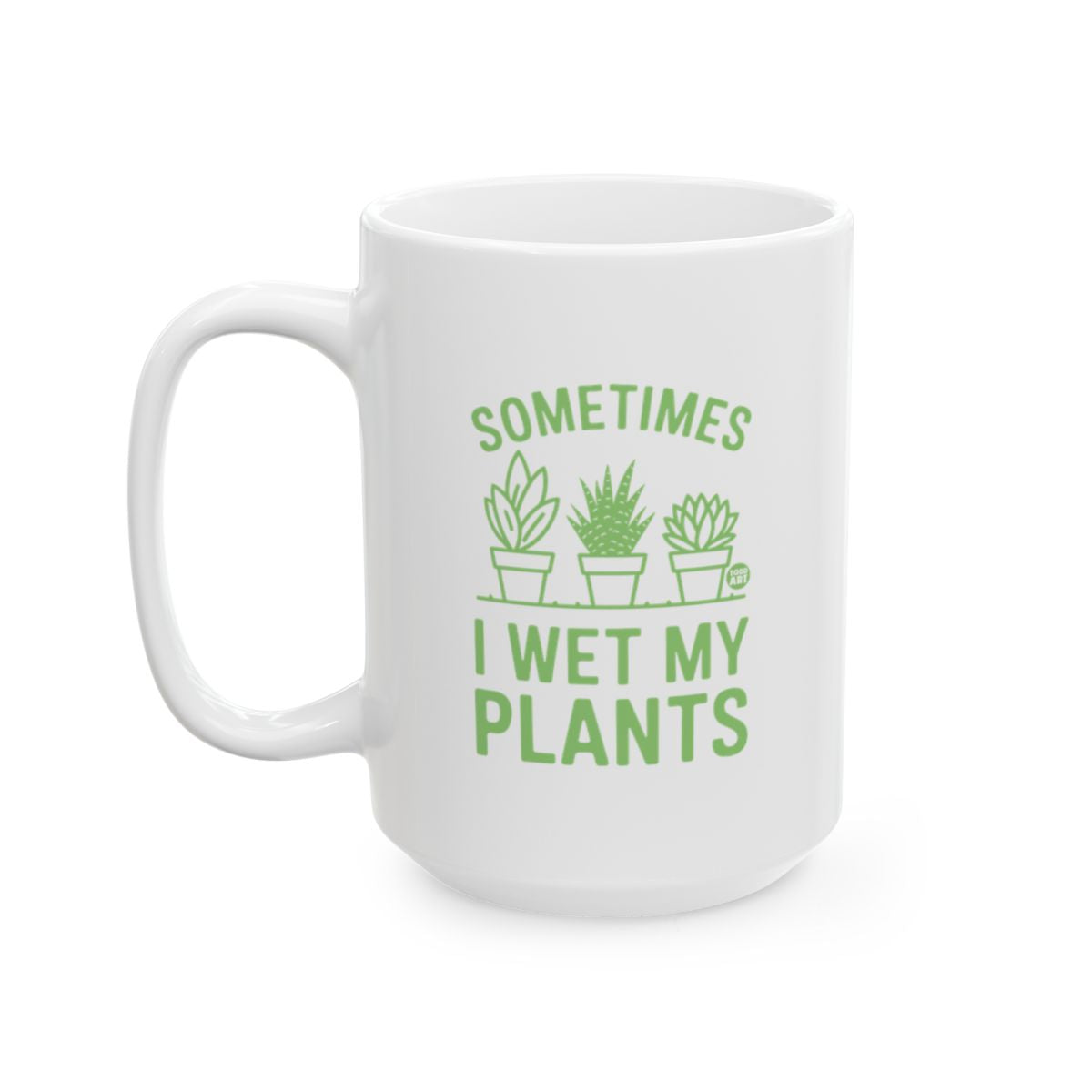 Sometimes I Wet My Plants Humor Mug for Plant Lovers