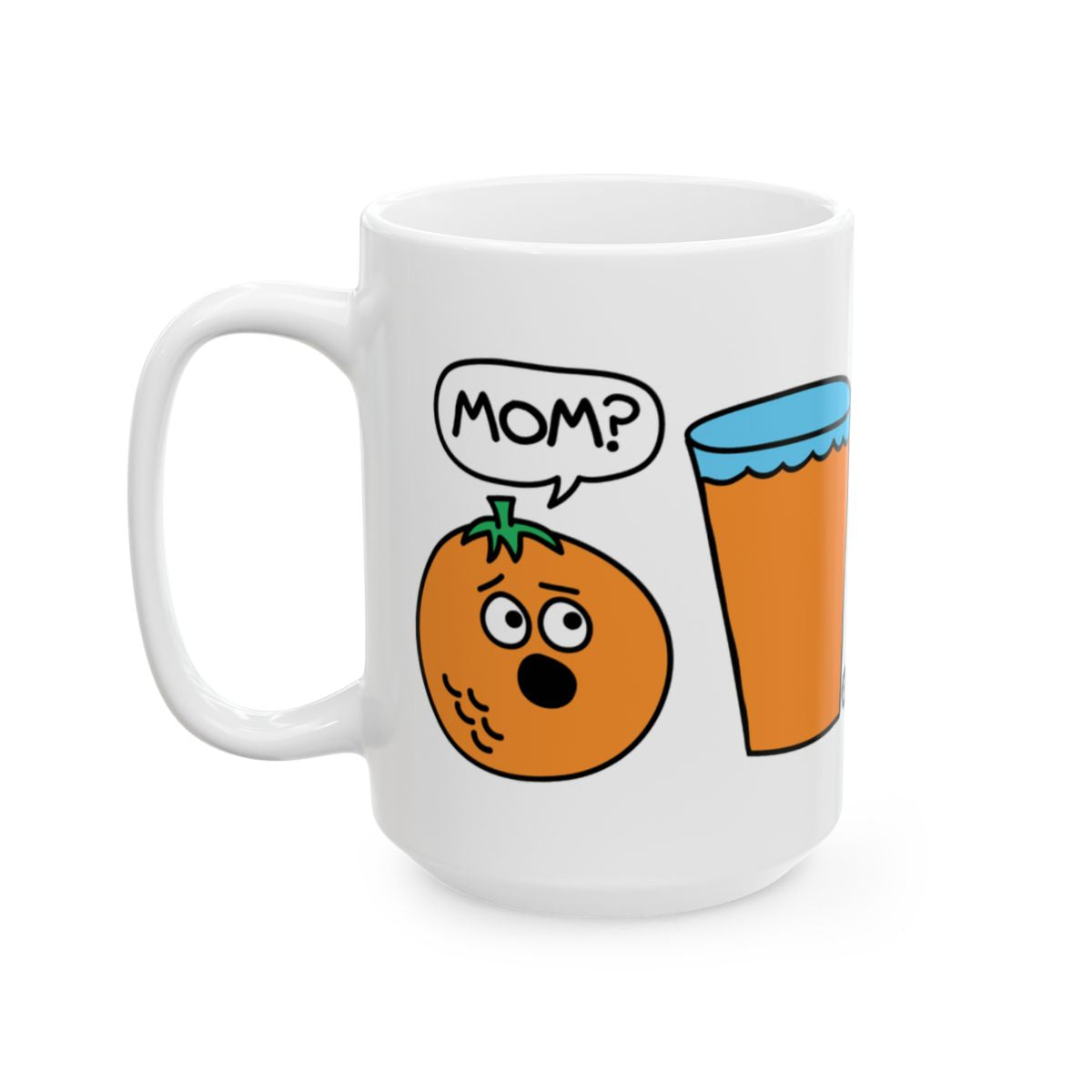 Funny Cartoon Orange Juice Mom Mug for a Humorous Gift