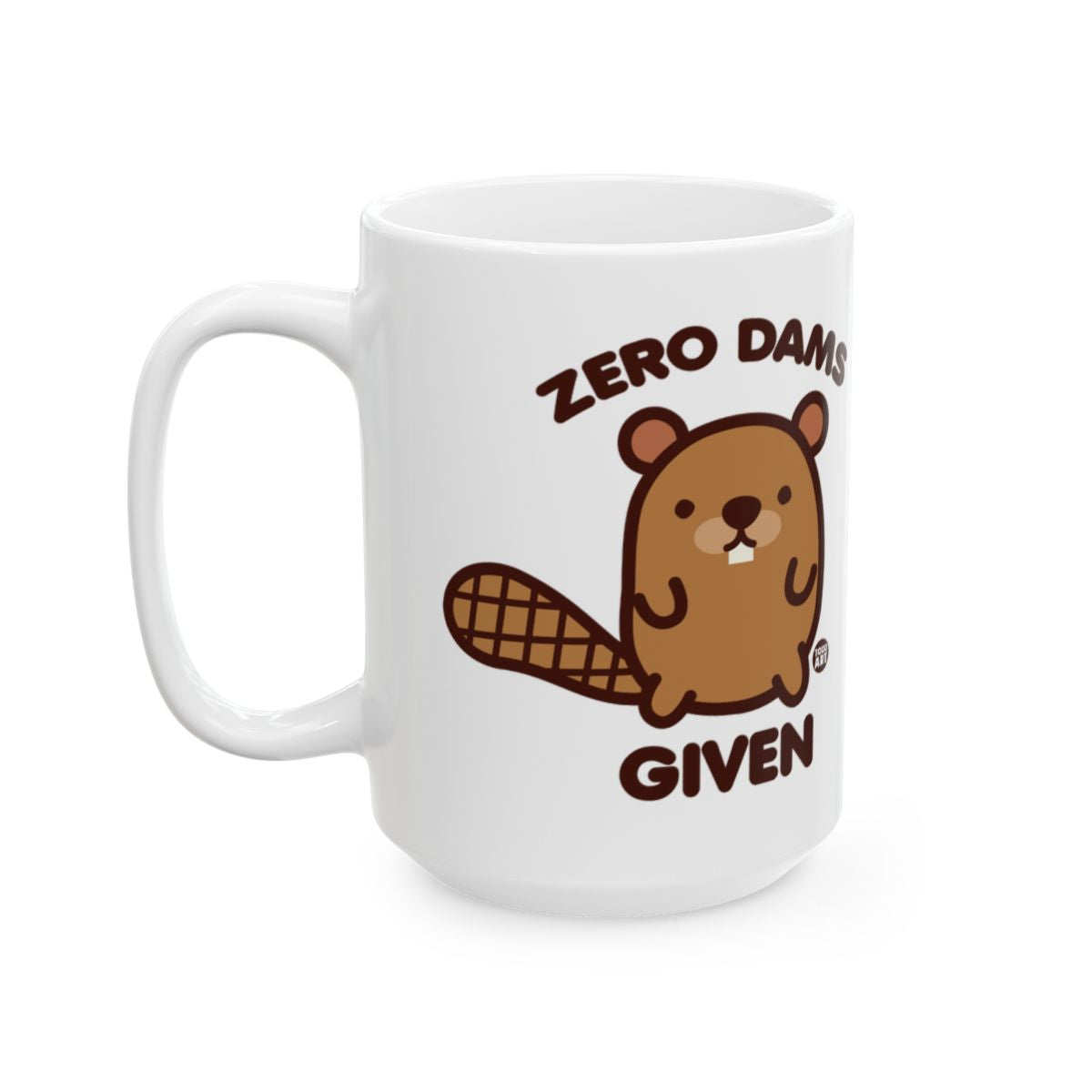 Zero Dams Given Beaver Mug Perfect Gift for Humor