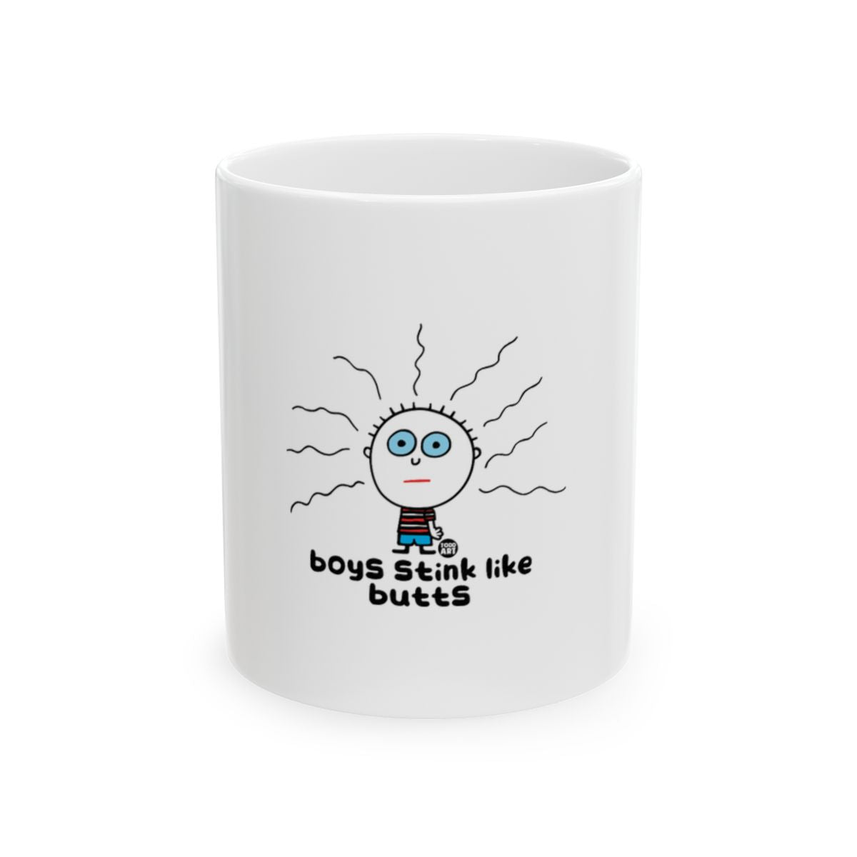 Boys Stink Like Butts Funny Coffee Mug Gift