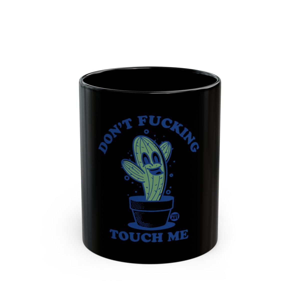 Don't Fucking Touch Me Cactus Mug with Blue Graphic
