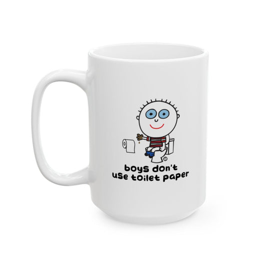 Boys Don't Use Toilet Paper Funny Mug