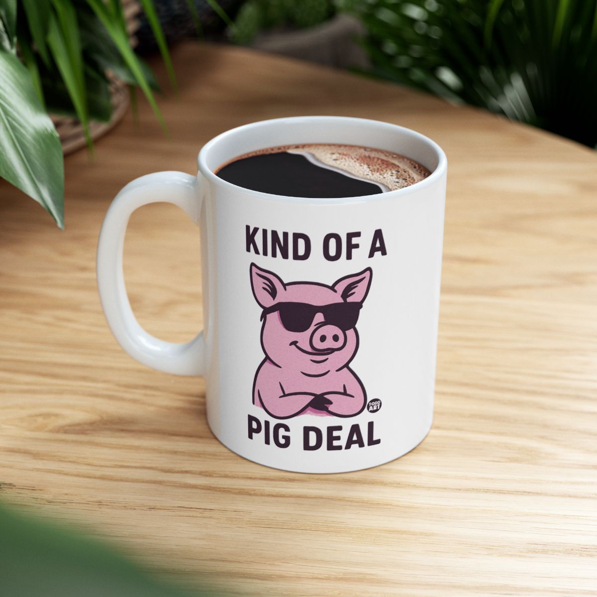 Kind of a Pig Deal Funny Coffee Mug