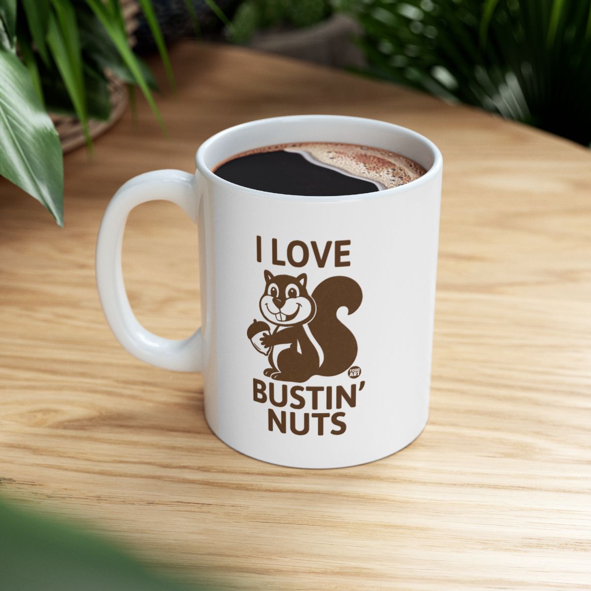 I Love Bustin' Nuts Squirrel Mug Coffee Cup Gift