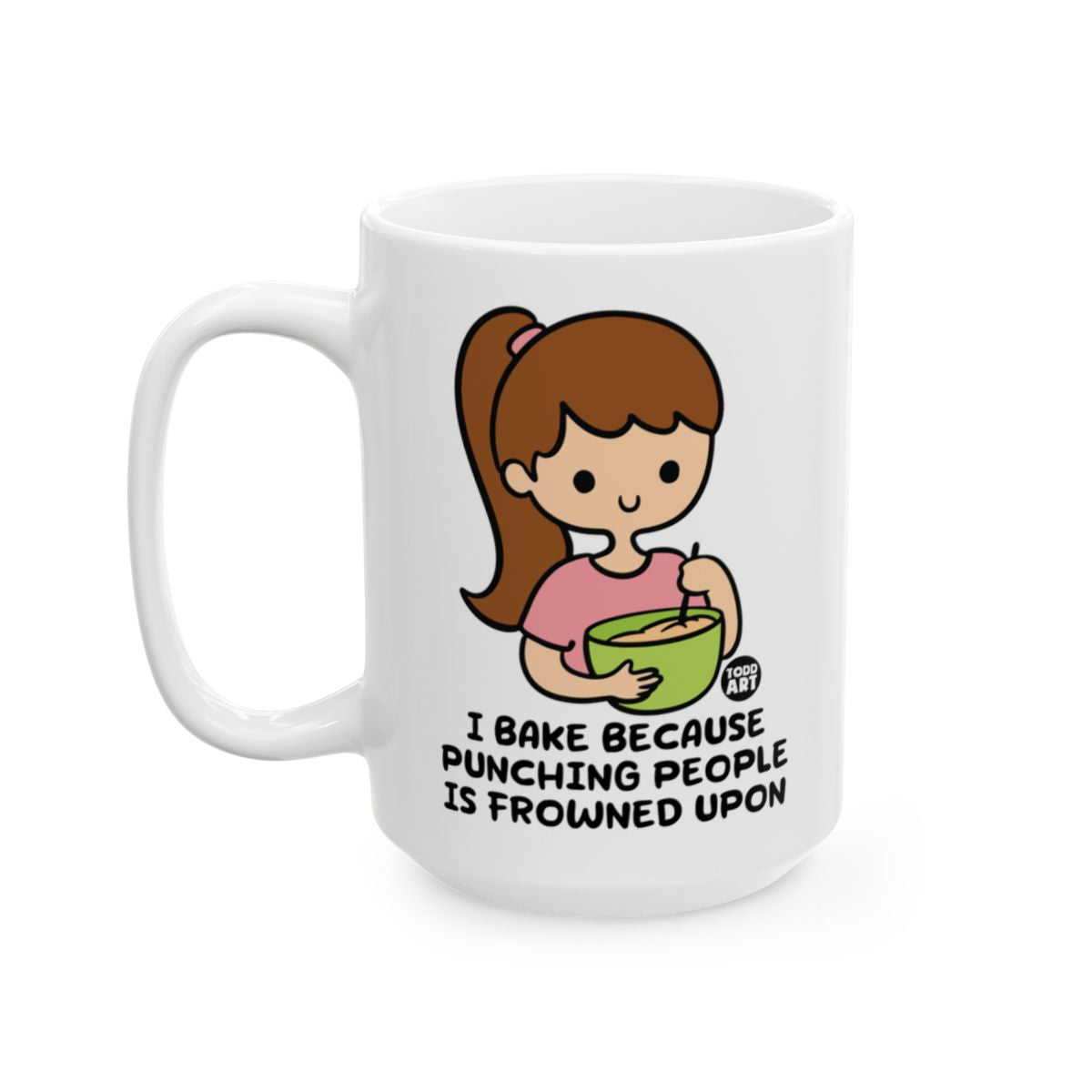 I Bake Because Punching People is Frowned Upon Mug