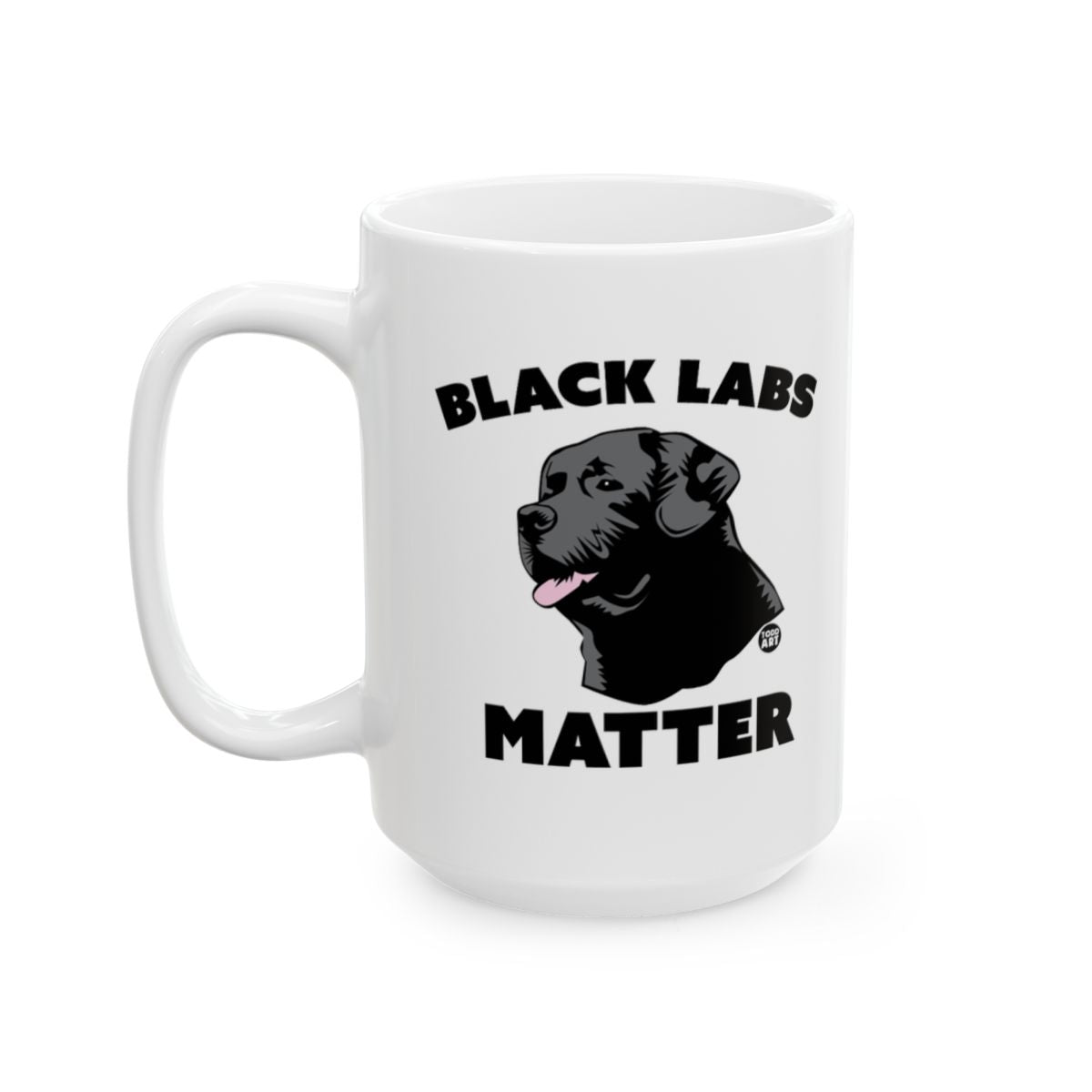 Black Labs Matter Dog Themed White Coffee Mug