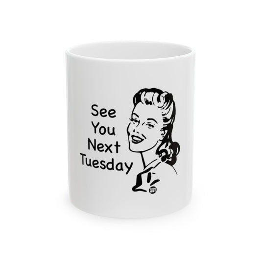 See You Next Tuesday Fun Retro Style Mug Product
