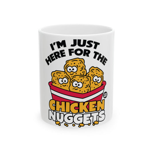 I'm Just Here for The Chicken Nuggets Mug