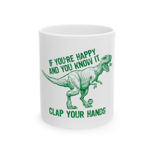 If You're Happy And You Know It Clap Dinosaur Mug
