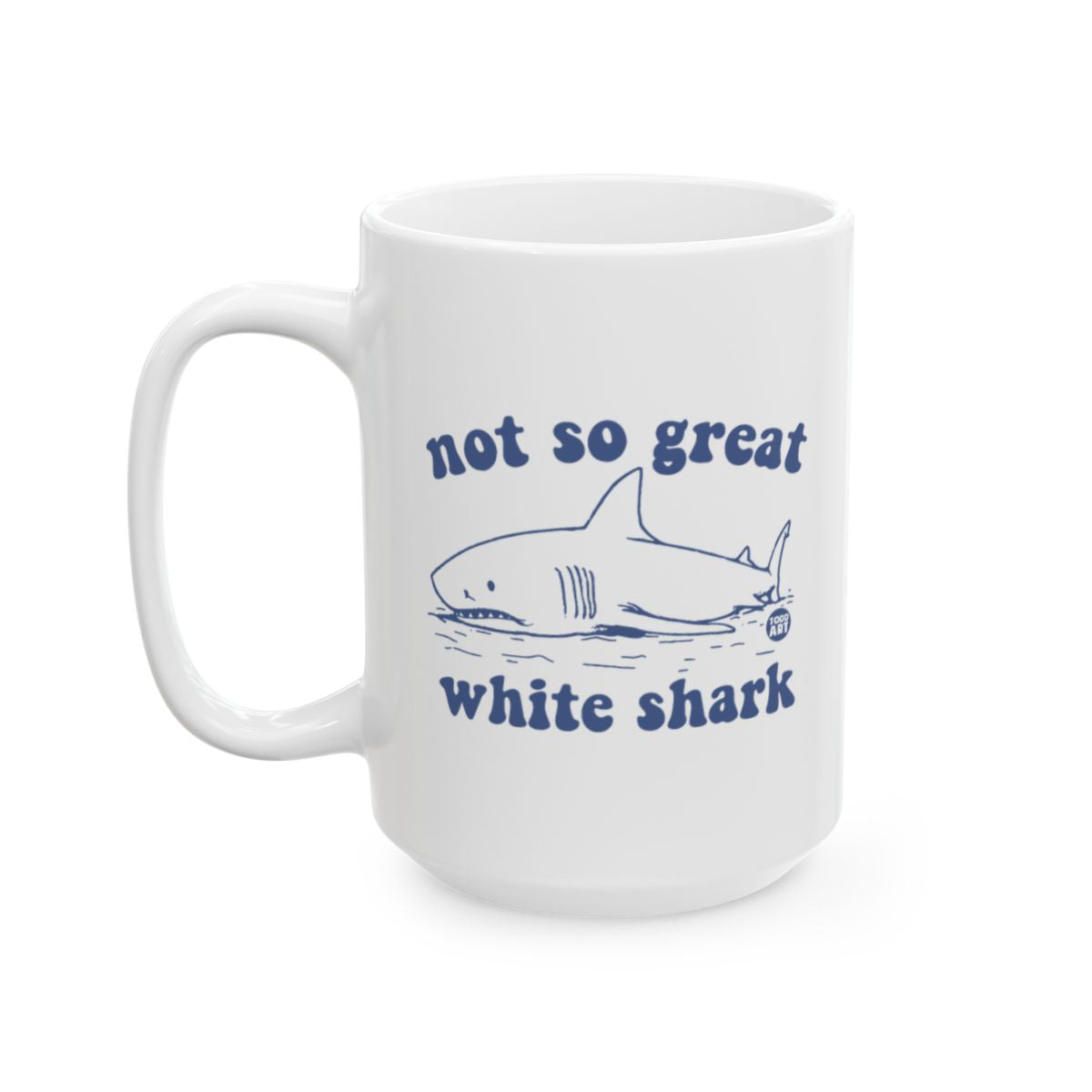 Funny Not So Great White Shark Ceramic Mug