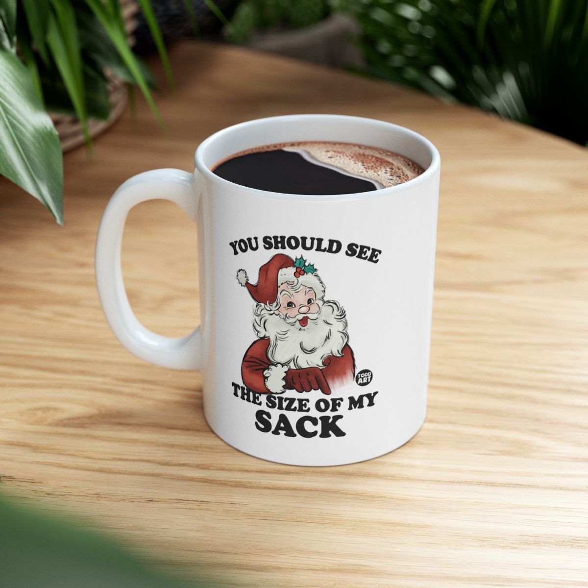 You Should See the Size of My Sack Mug