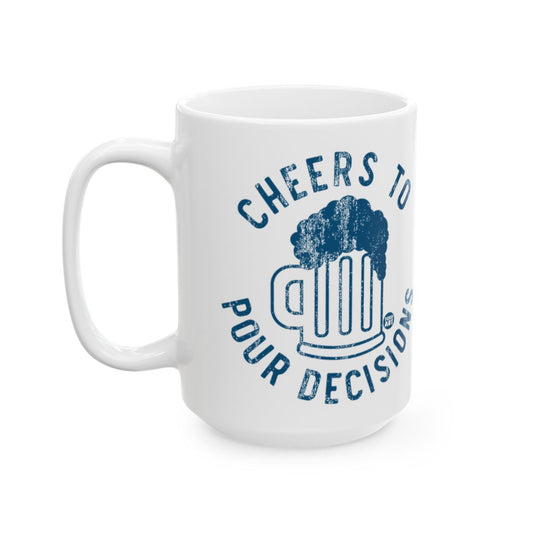 Cheers to Pour Decisions Funny Mug Product