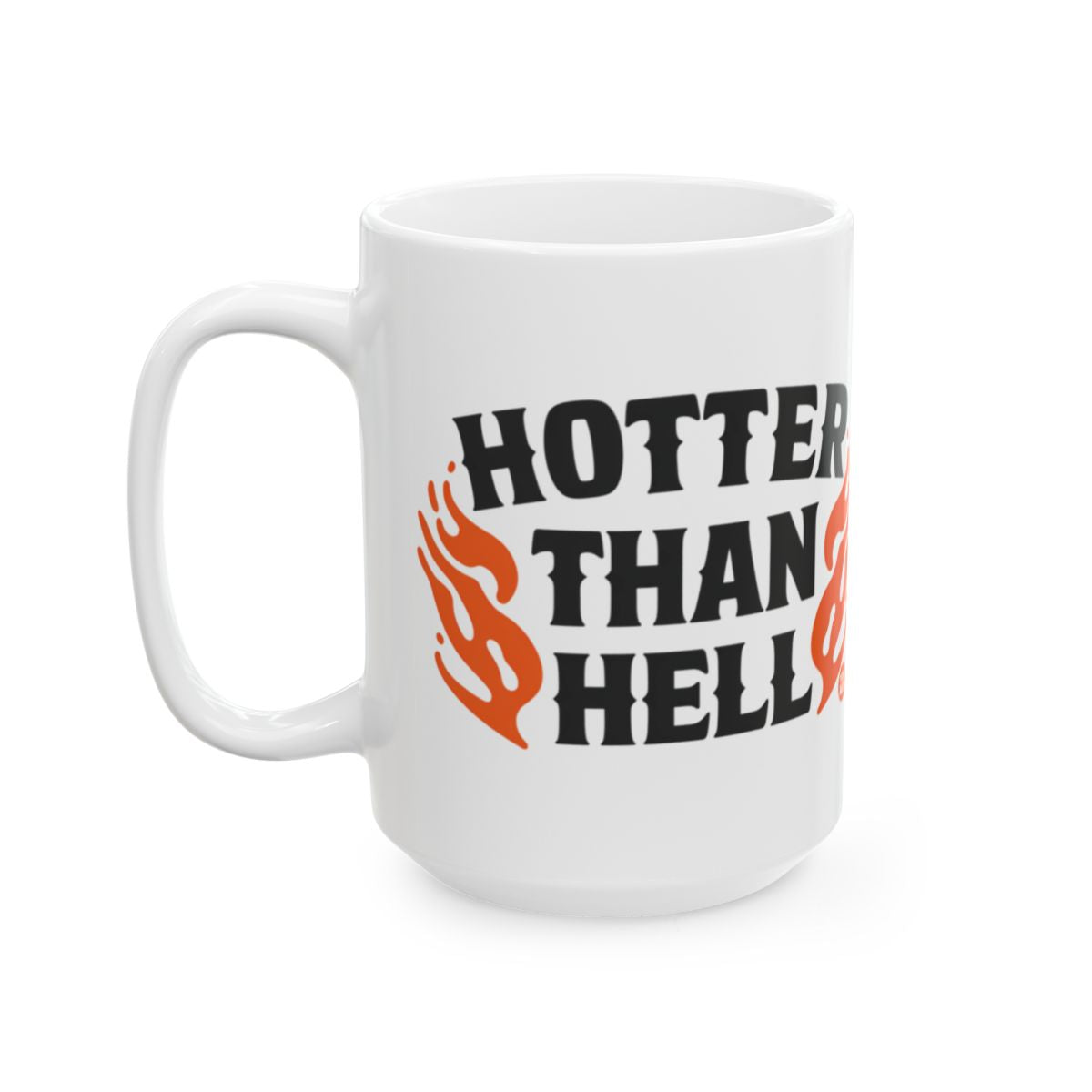 Hotter Than Hell Coffee Mug with Fiery Design