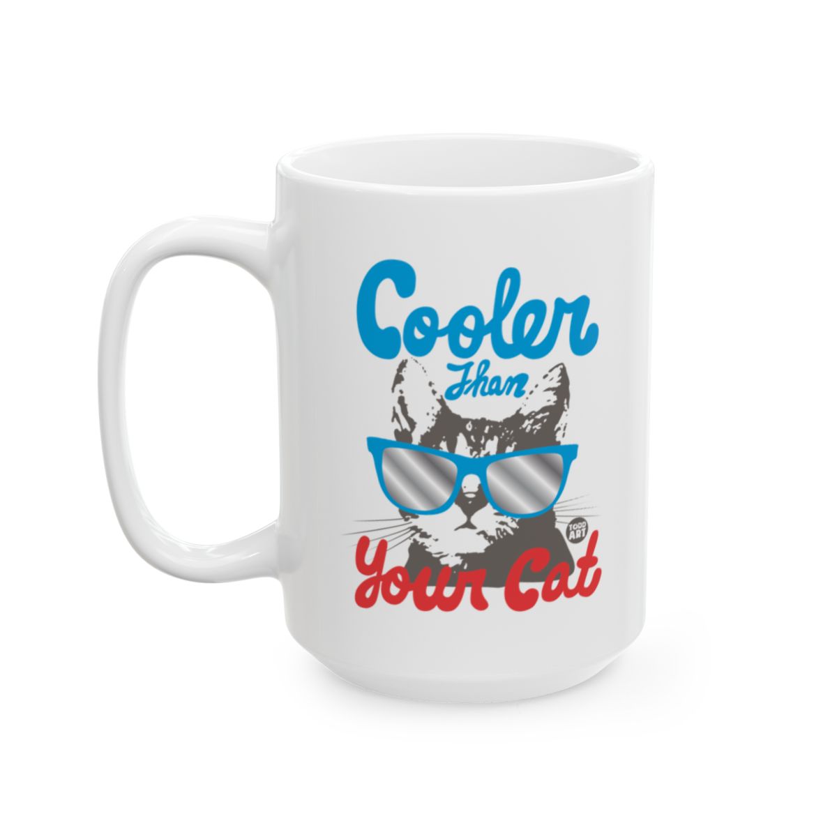 Cooler Than Your Cat Mug with Sunglasses Design