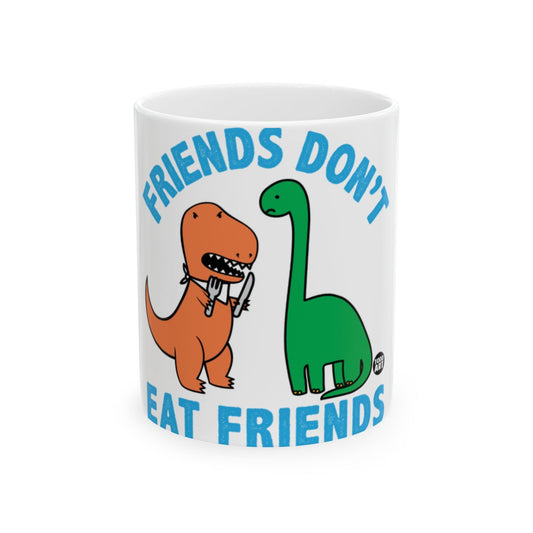 Friends Don't Eat Friends Dinosaur Funny Coffee Mug