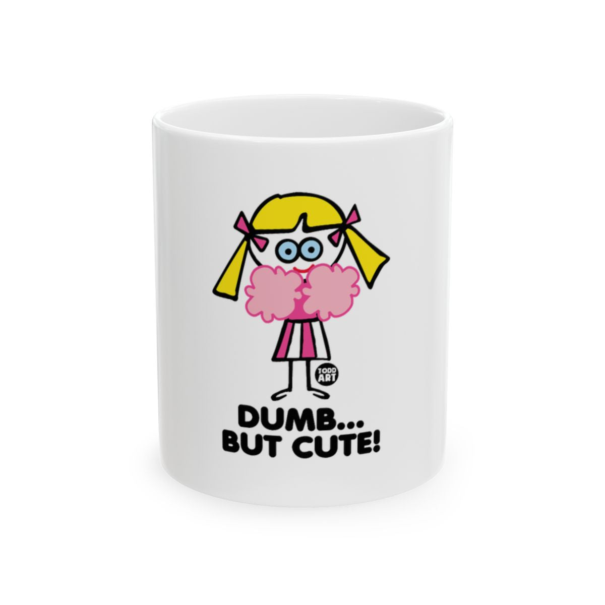 Funny Dumb But Cute Graphic Mug Gift Item