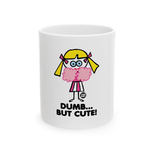 Funny Dumb But Cute Graphic Mug Gift Item