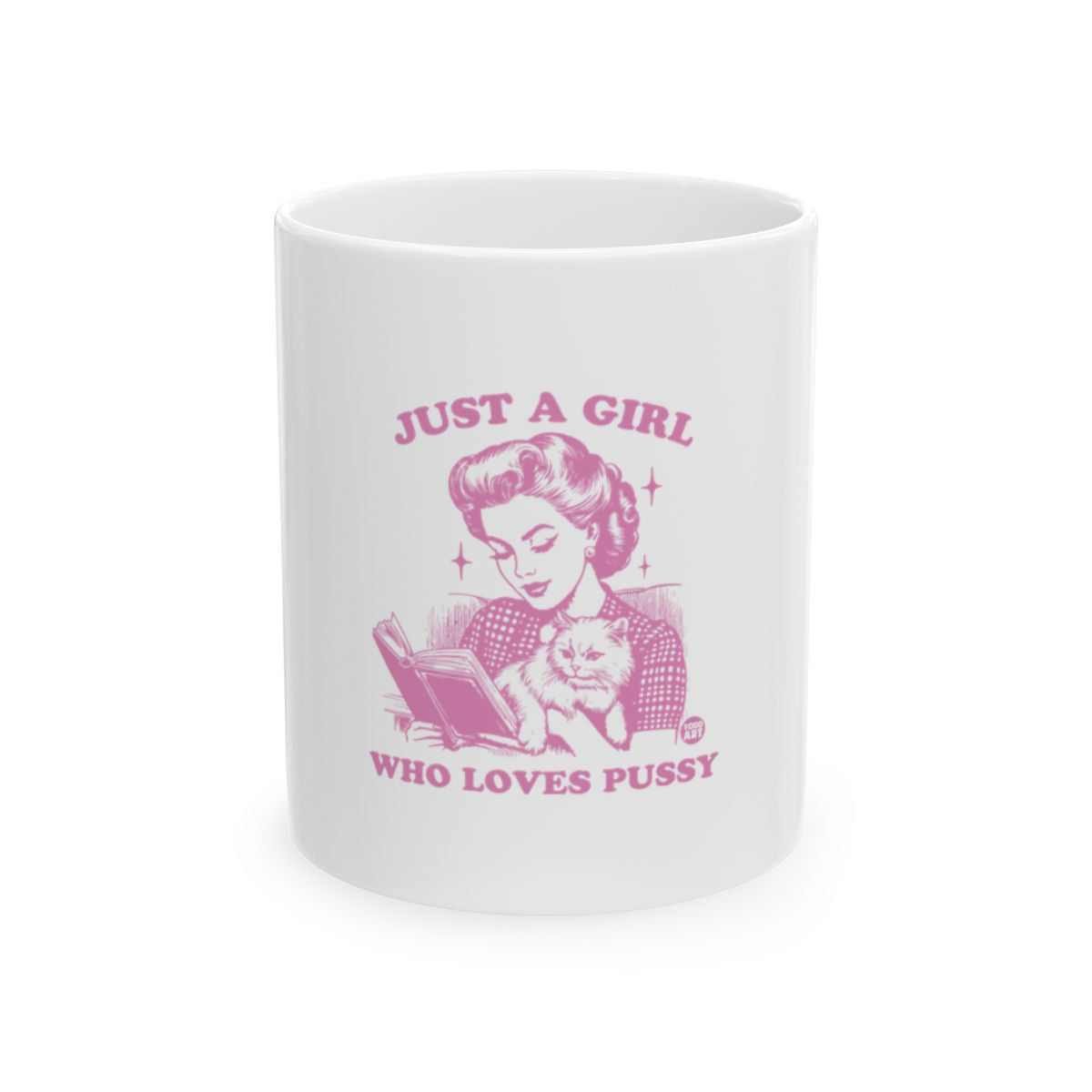 Just a Girl Who Loves Pussy Mug with Cute Design