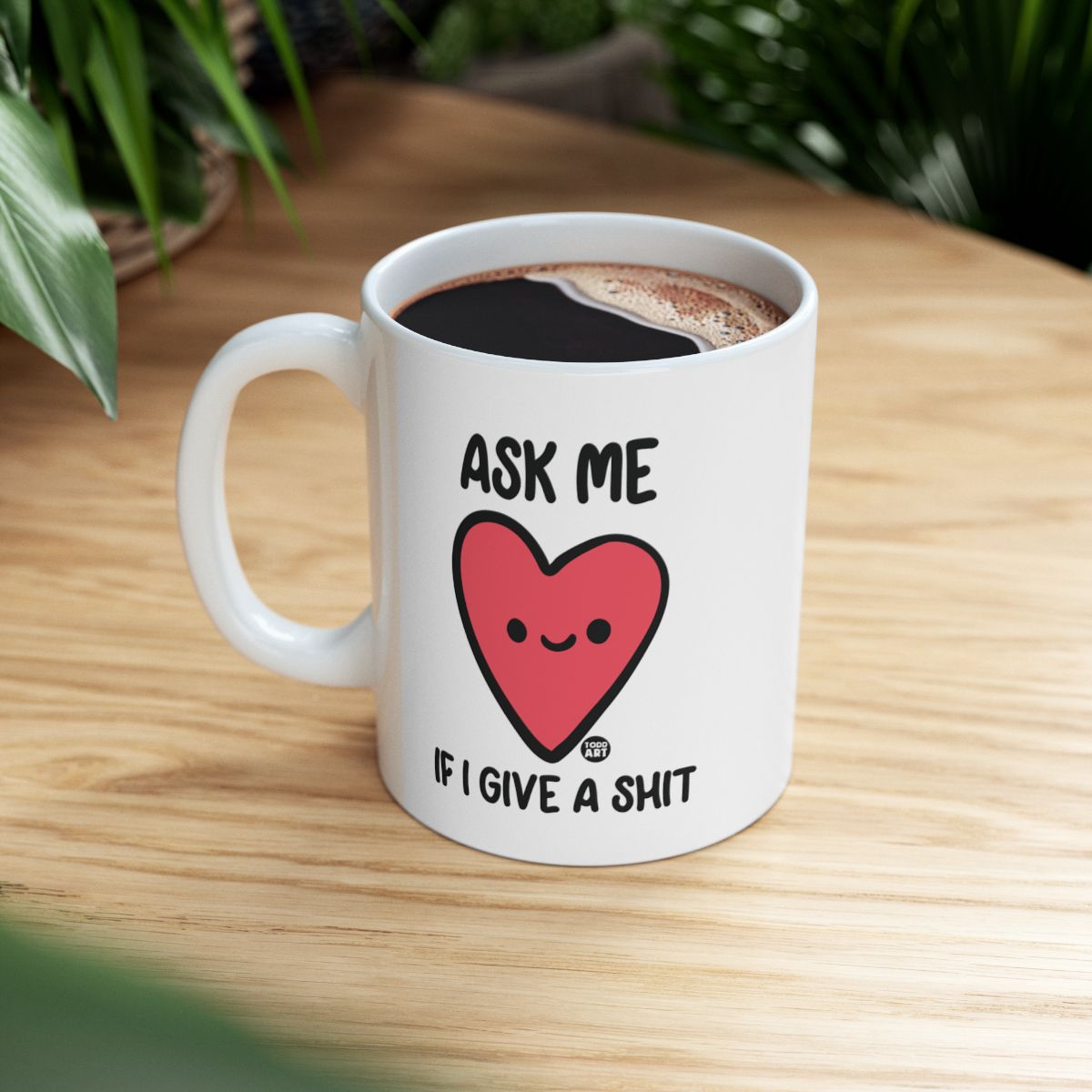 Ask Me If I Give A Shit Cute Heart Design Mug