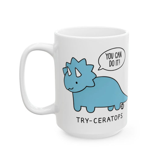 Try-Ceratops You Can Do It! Motivational Mug