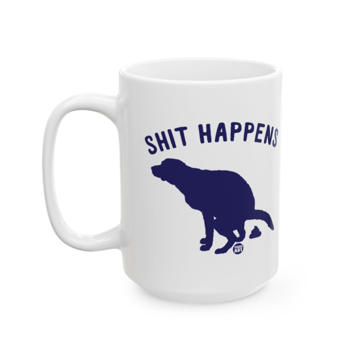 Shit Happens Funny Dog Design White Mug