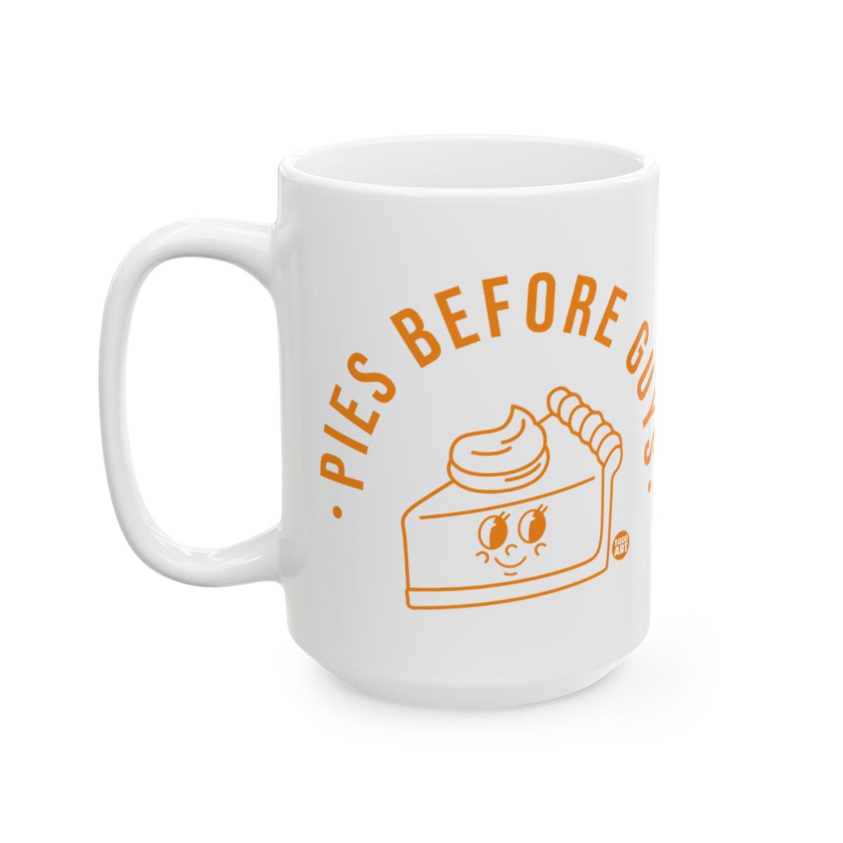 Pies Before Guys Large Coffee Mug for Pie Enthusiasts