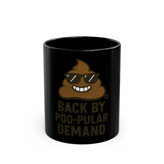 Back By Poo-Pular Demand Funny Black Mug Product
