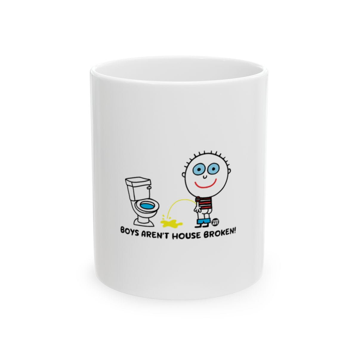 Boys Aren't House Broken Funny Mug Design