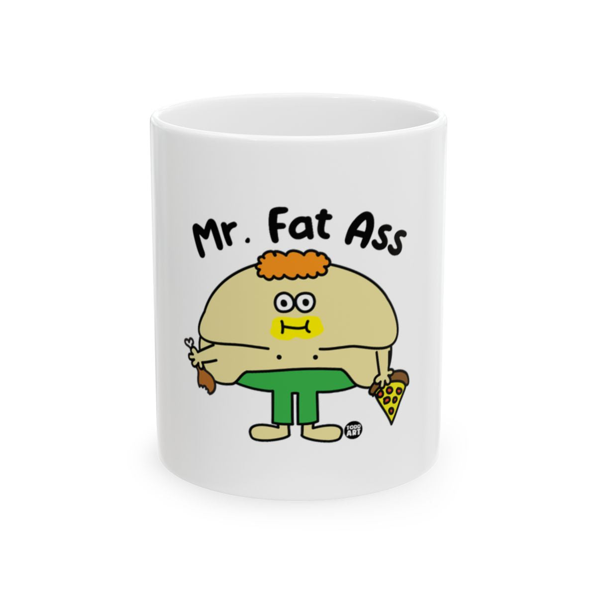 Mr. Fat Ass Cartoon Character Novelty Mug
