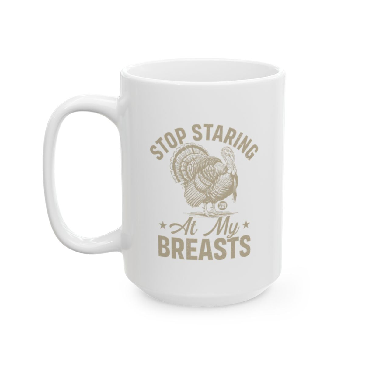 Stop Staring at My Breasts Funny Coffee Mug