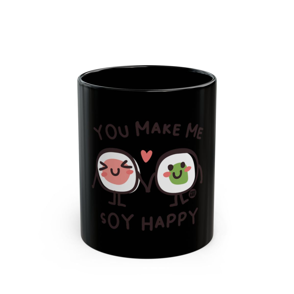 You Make Me Soy Happy Cute Cartoon Mug