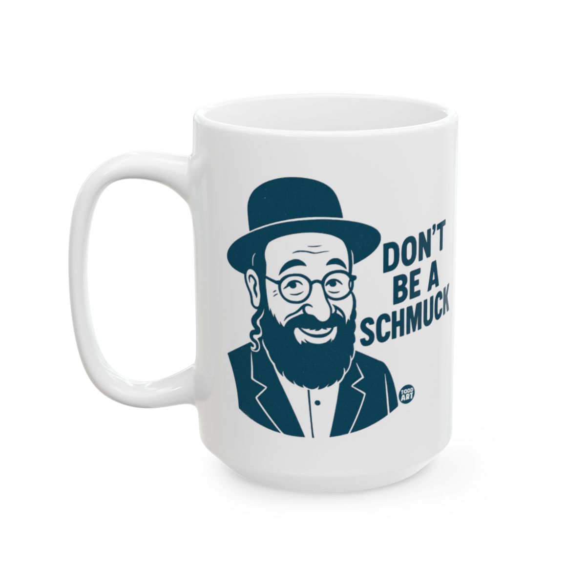 Don't Be A Schmuck Typography Humor Mug Product