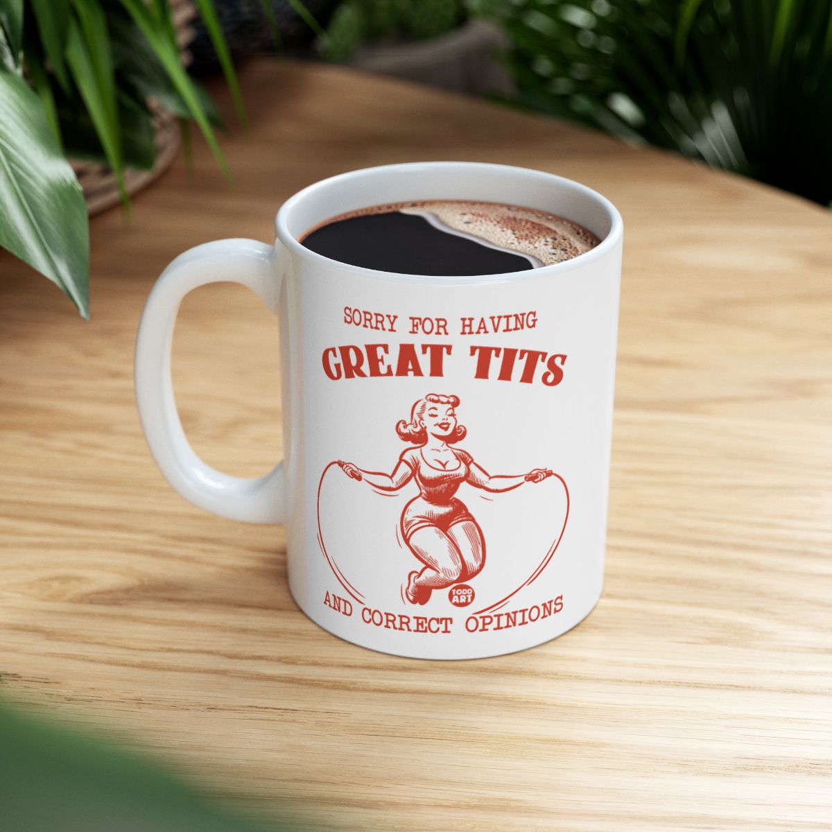 Funny Great Tits Correct Opinions Mug Perfect Gift Idea