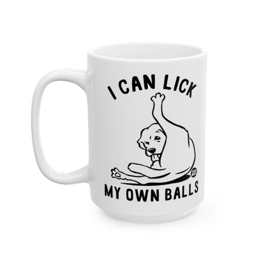 I Can Lick My Own Balls Mug Funny Pet Lover's Gift