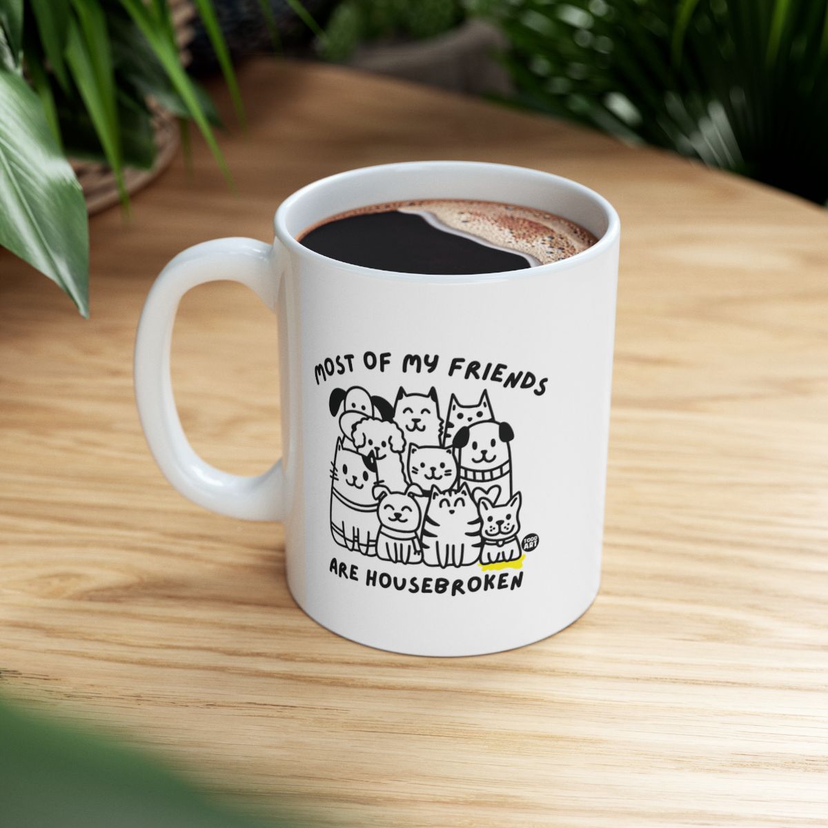 Most of My Friends Are Housebroken Mug