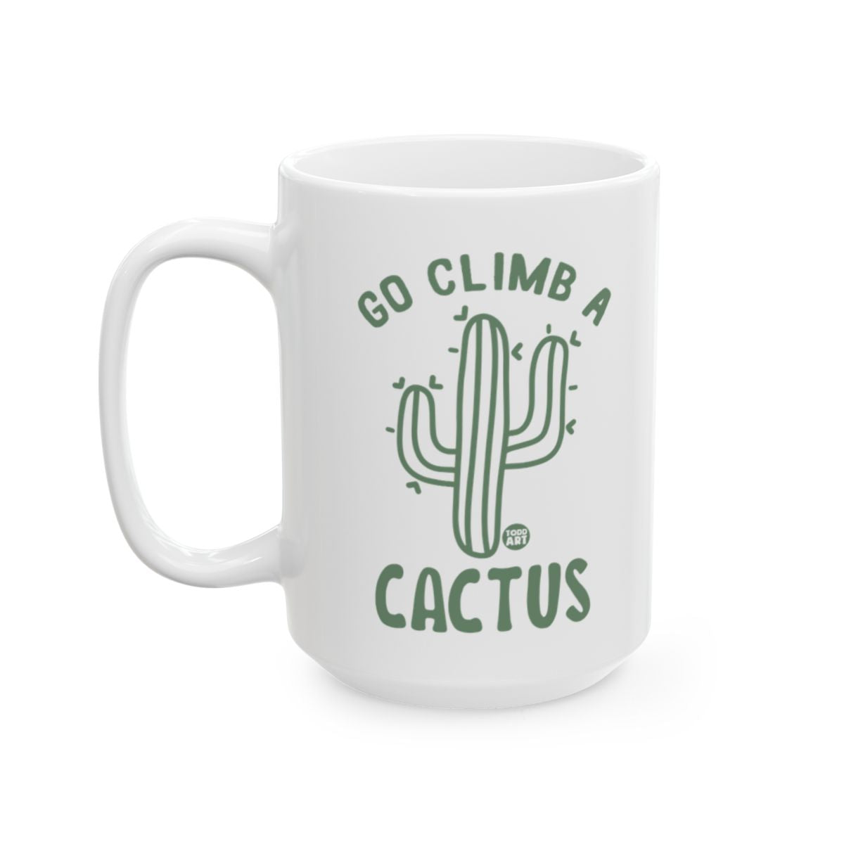 Go Climb A Cactus Funny Coffee Mug Product