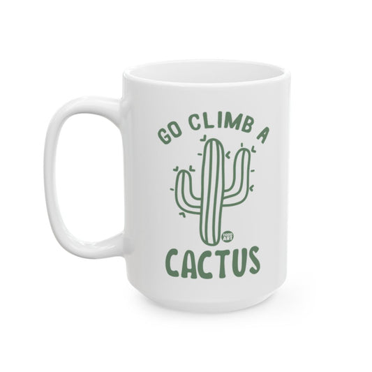 Go Climb A Cactus Funny Coffee Mug Product