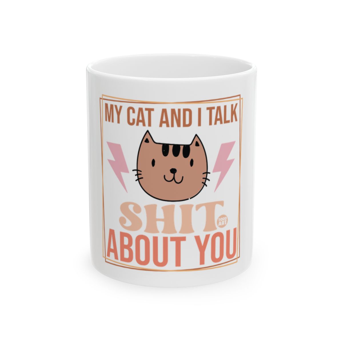 Funny Cat Talk Shit About You Novelty Mug Product