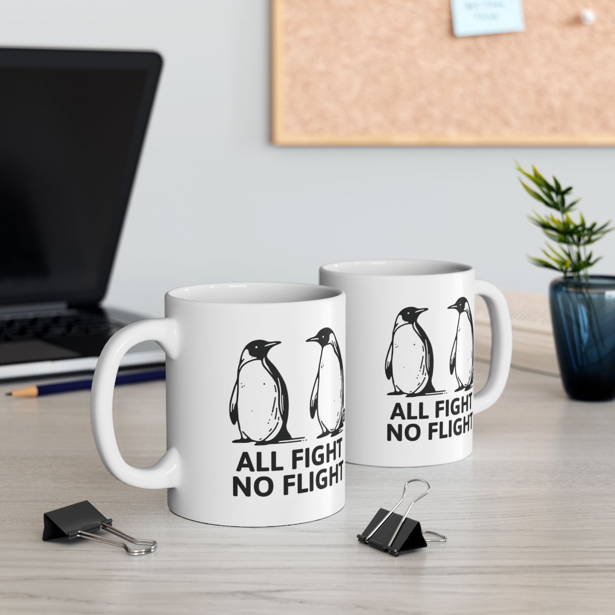 All Fight No Flight Penguin Mug Inspirational Office Decor