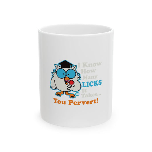 I Know How Many Licks It Takes Funny Owl Mug